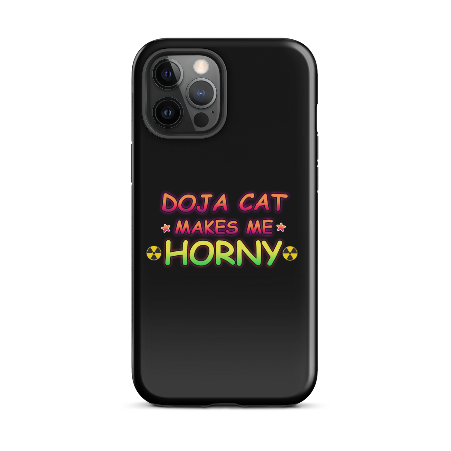 DOJA MAKES ME HORNY IPHONE CASE